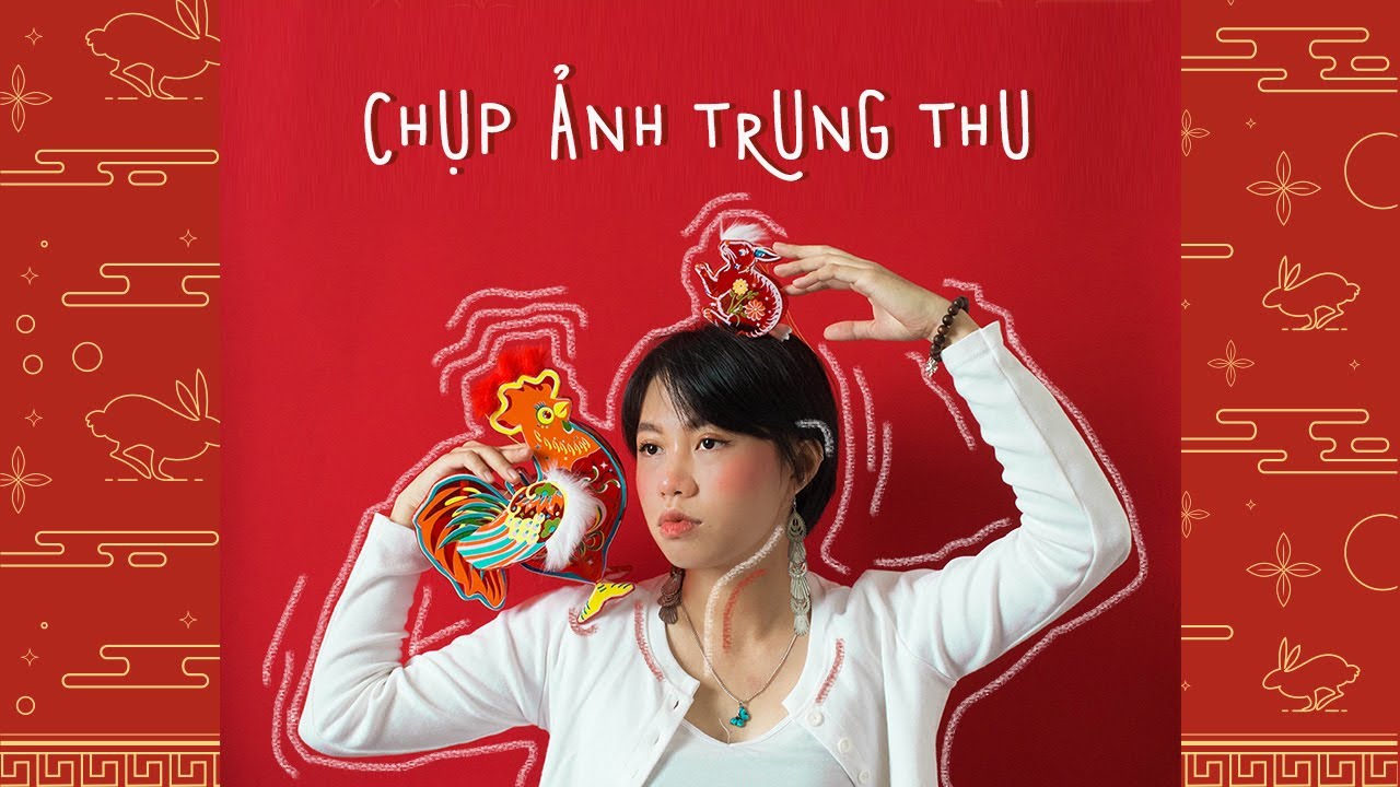 CÁCH MÌNH CHỤP ẢNH TRUNG THU TẠI NHÀ
